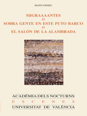 cover image of Migraaaantes o sobra gente en este puto barco o el salón de la alambrada